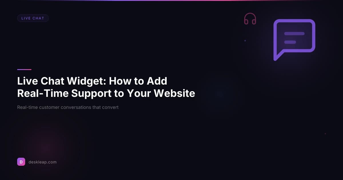 Live Chat Widget: How to Add Real-Time Support to Your Website