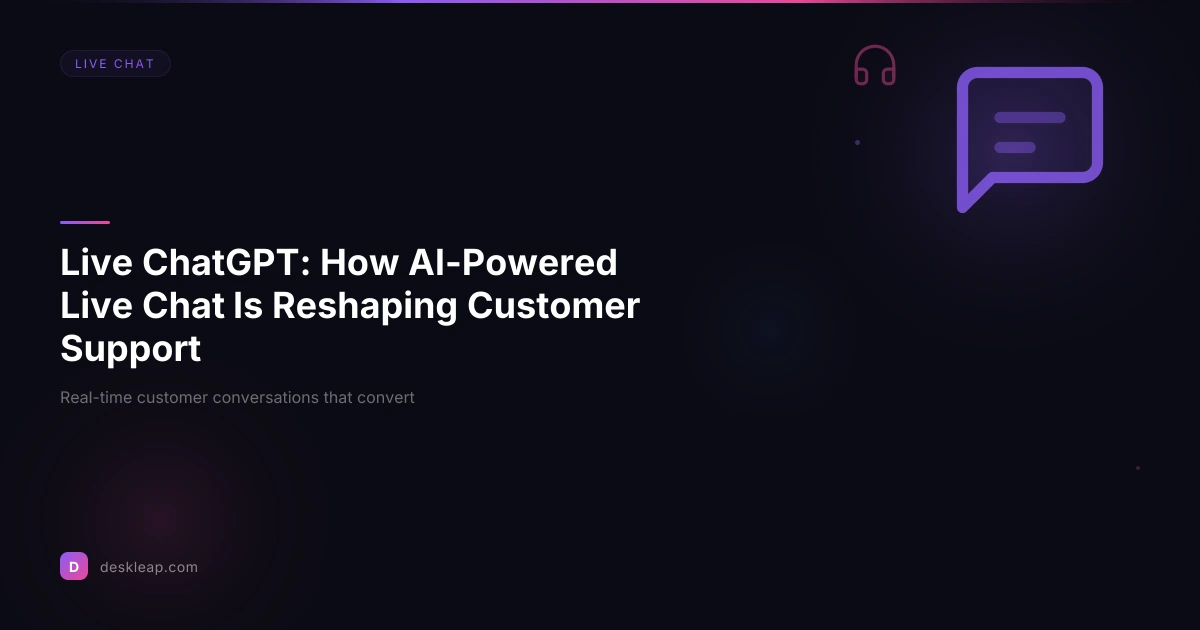 Live ChatGPT: How AI-Powered Live Chat Is Reshaping Customer Support