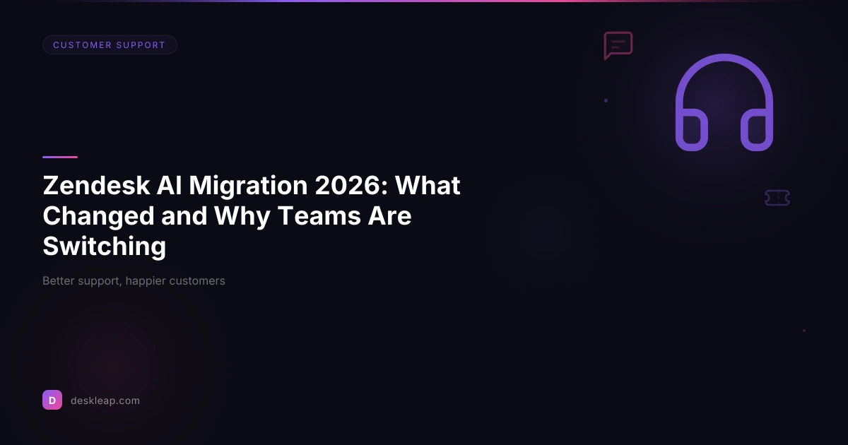 Zendesk AI Migration 2026: What Changed and Why Teams Are Switching